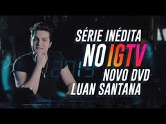 Luan Santana - Série sobre o Novo DVD em Salvador 