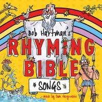 Transformed Into Music: 'Bob Hartman's Rhyming Bible: Songs' released by Essential Christian